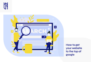 How to get your website to the top of google